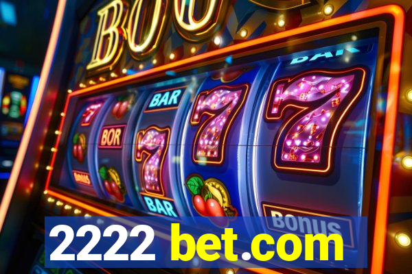 2222 bet.com